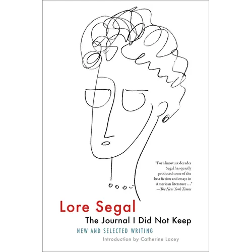 The Journal I Did Not Keep: New and Selected Writing - Paperback