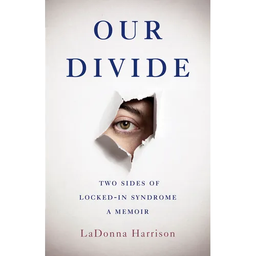 Our Divide: Two Sides of Locked-In Syndrome - Paperback