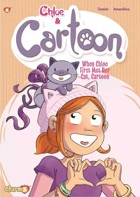 Chloe & Cartoon Vol. 1: When Chloe First Met Her Cat Cartoon - Paperback