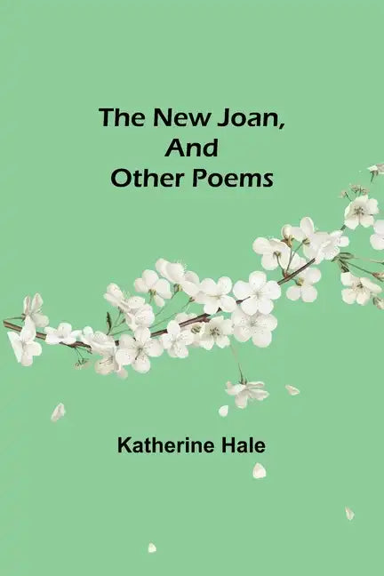 The New Joan, and Other Poems - Paperback