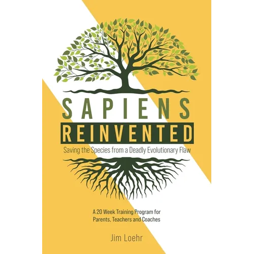 Sapiens Reinvented: Saving the Species from a Deadly Evolutionary Flaw - Paperback