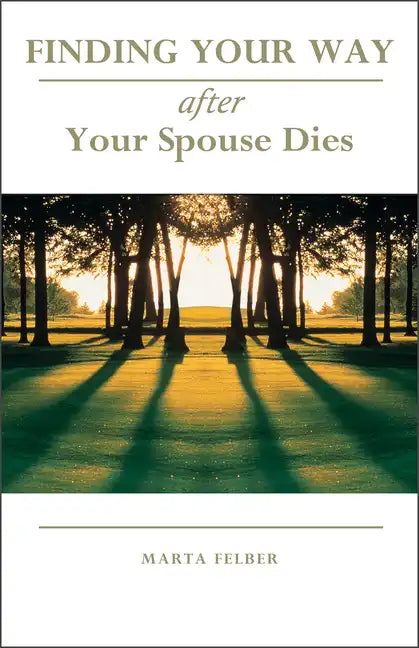 Finding Your Way After Your Spouse Dies - Paperback
