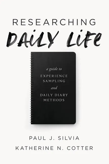 Researching Daily Life: A Guide to Experience Sampling and Daily Diary Methods - Paperback