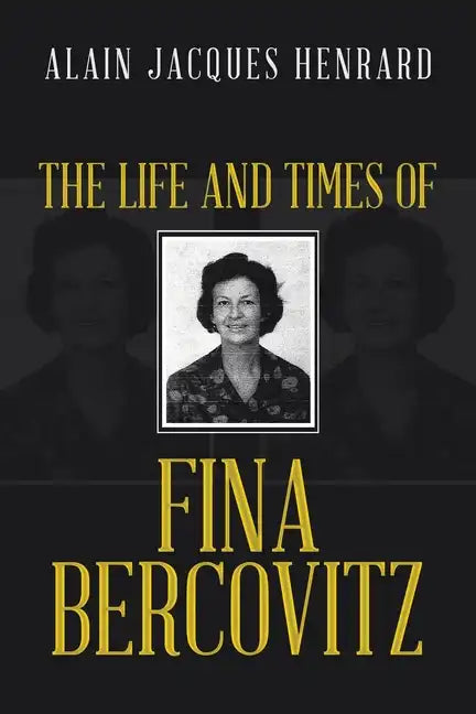 The Life and Times of Fina Bercovitz - Paperback