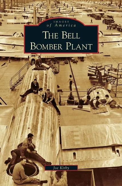 Bell Bomber Plant - Hardcover