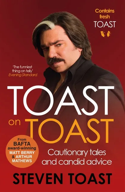 Toast on Toast: Cautionary Tales and Candid Advice - Paperback