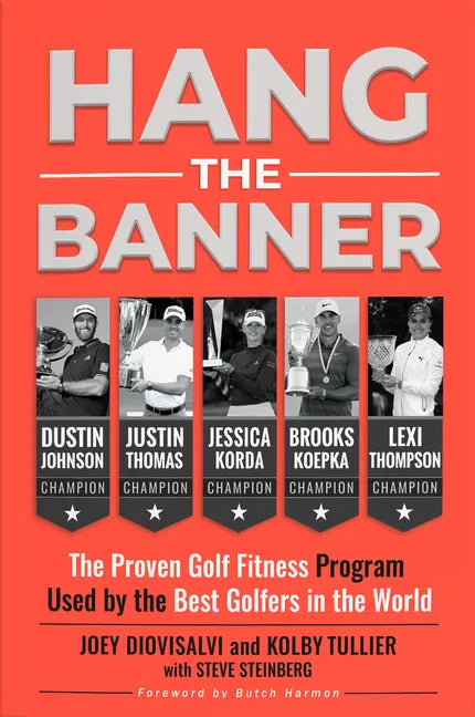 Hang the Banner: The Proven Golf Fitness Program Used by the Best Golfers in the World - Paperback