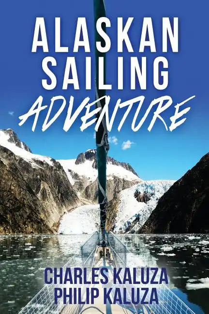 Alaskan Sailing Adventure - Paperback
