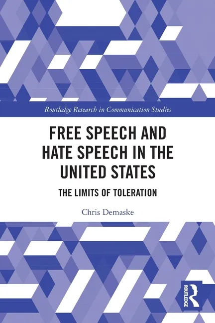 Free Speech and Hate Speech in the United States: The Limits of Toleration - Paperback