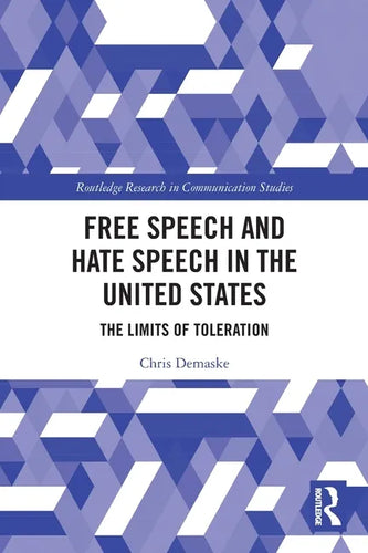 Free Speech and Hate Speech in the United States: The Limits of Toleration - Paperback