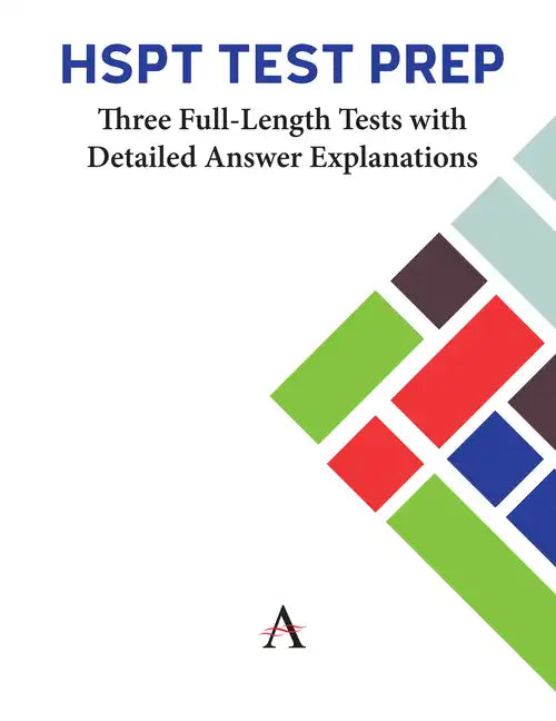 HSPT Test Prep: Three Full-Length Tests with Detailed Answer Explanations - Paperback