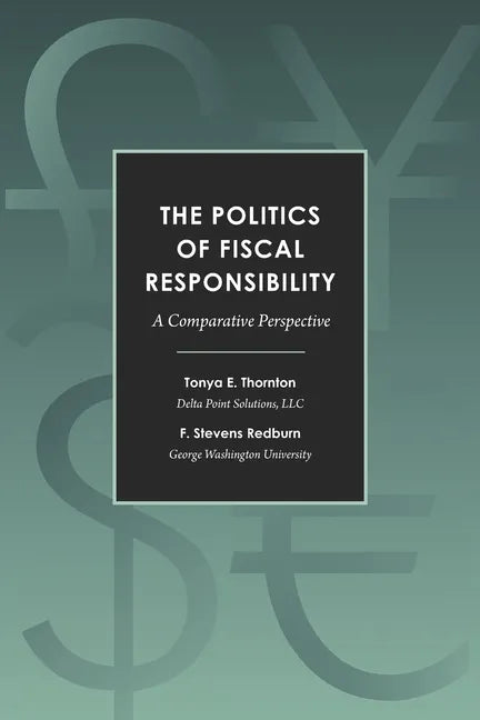 The Politics of Fiscal Responsibility: A Comparative Perspective - Paperback