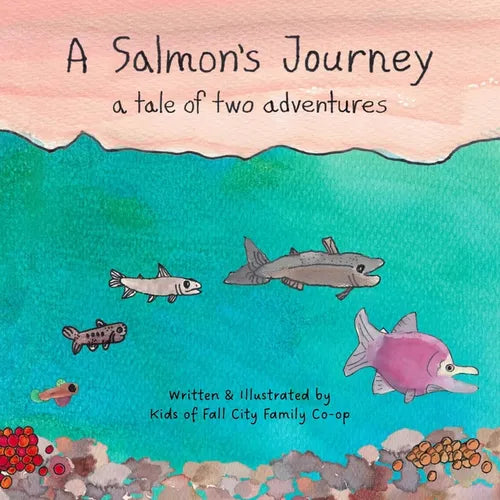 A Salmon's Journey: A Tale of Two Adventures - Paperback