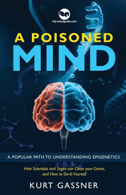 A Poisoned Mind: A Popular Path to Understanding Epigenetics - Paperback