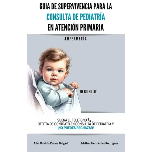 Guía de supervivencia para la consulta de pediatría en Atención Primaria: Enfermería - Paperback