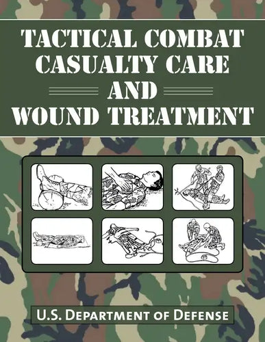 Tactical Combat Casualty Care and Wound Treatment - Paperback