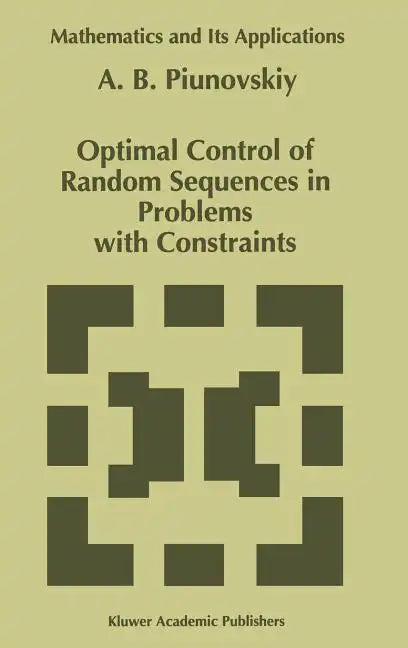 Optimal Control of Random Sequences in Problems with Constraints - Hardcover