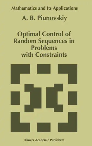 Optimal Control of Random Sequences in Problems with Constraints - Hardcover