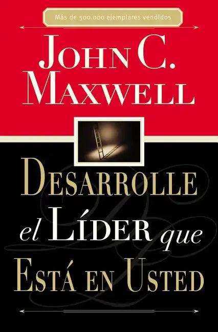 Desarrolle El Líder Que Está En Usted = Developing the Leader Within You - Paperback