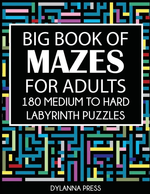 Big Book of Mazes for Adults: 180 Medium to Hard Labyrinth Puzzles - Paperback