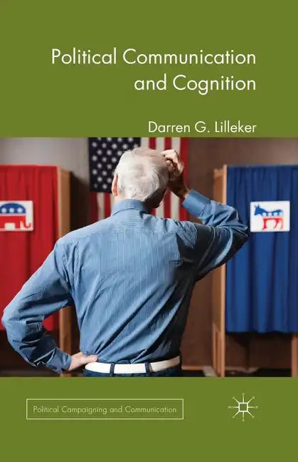 Political Communication and Cognition - Paperback