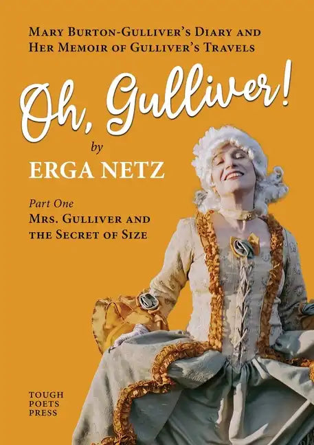 Oh, Gulliver!: Mary Burton-Gulliver's Diary and Her Memoir of Gulliver's Travels - Paperback
