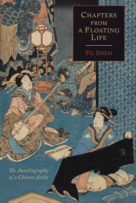 Chapters from a Floating Life: The Autobiography of a Chinese Artist - Paperback