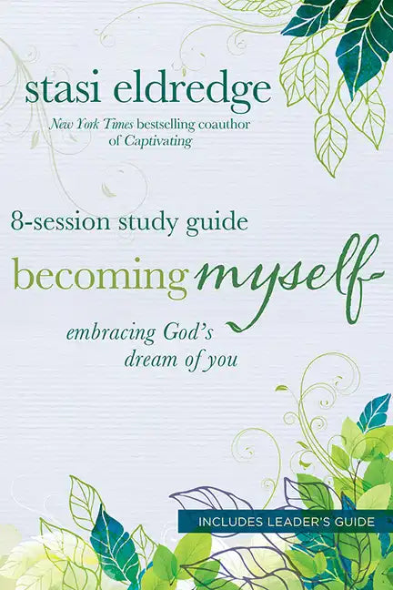 Becoming Myself 8-Session Study Guide: Embracing God's Dream of You - Paperback