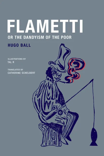 Flametti, or the Dandyism of the Poor - Paperback