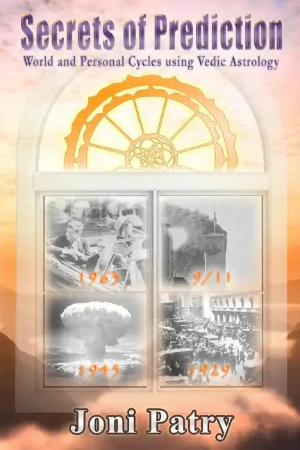 Secrets of Prediction: World and Personal Cycles using Vedic Astrology - Paperback