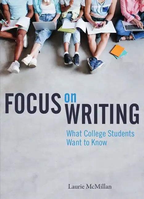 Focus on Writing: What College Students Want to Know - Paperback