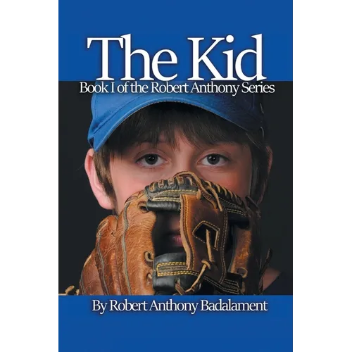 The Kid: The Robert Anthony Series Book 1 - Paperback