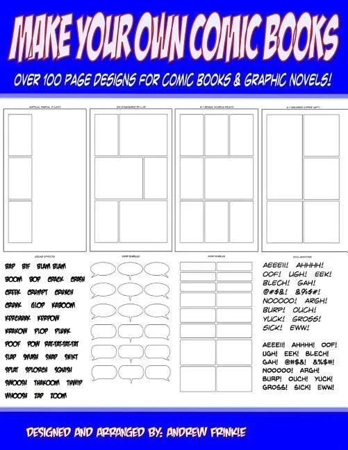 Make Your Own Comic Books: Over 100 Page Designs for Comic Books & Graphic Novels - Paperback