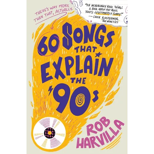 60 Songs That Explain the '90s - Paperback