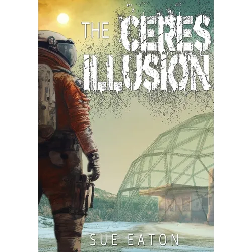 The Ceres Illusion - Hardcover