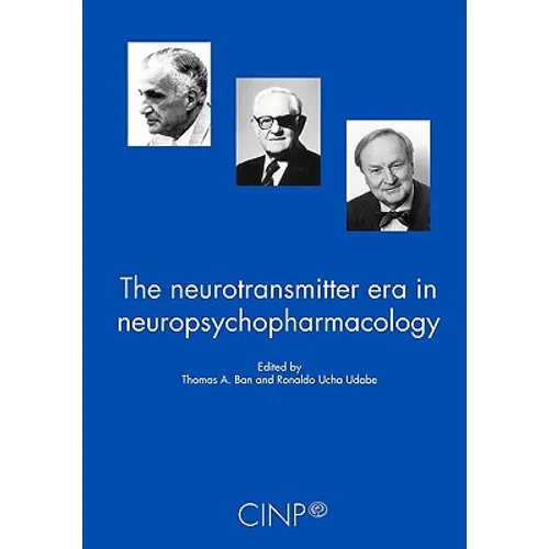 The Neurotransmitter Era in Neuropsychopharmacology - Paperback