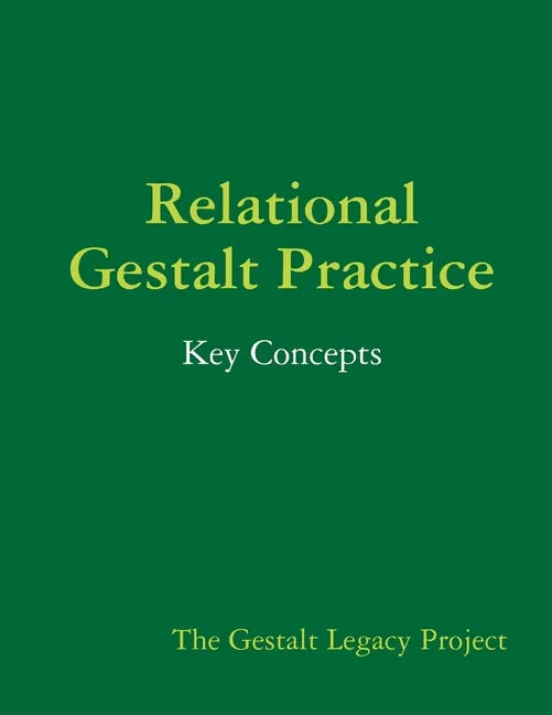 Relational Gestalt Practice: Key Concepts - Paperback