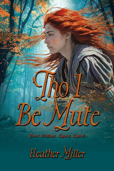 'Tho I Be Mute: A Prequel Novel - Paperback