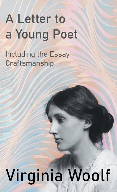 A Letter to a Young Poet;Including the Essay 'Craftsmanship' - Hardcover