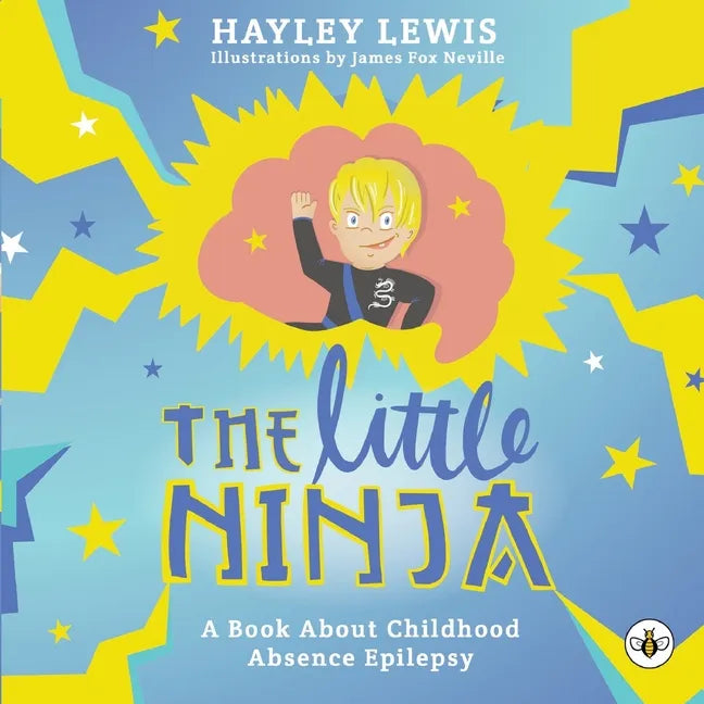 The Little Ninja -- A Book About Childhood Absence Epilepsy - Paperback