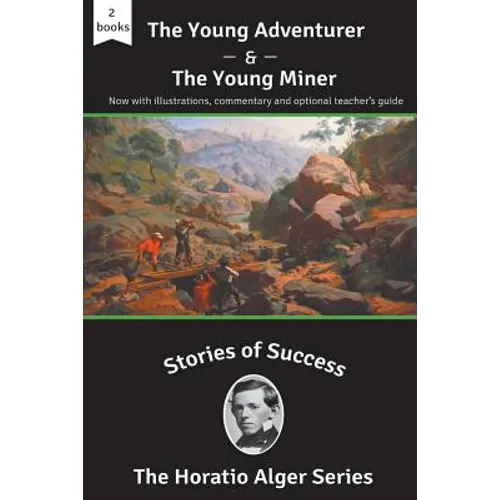 Stories of Success: The Young Adventurer and The Young Miner (Illustrated) - Paperback