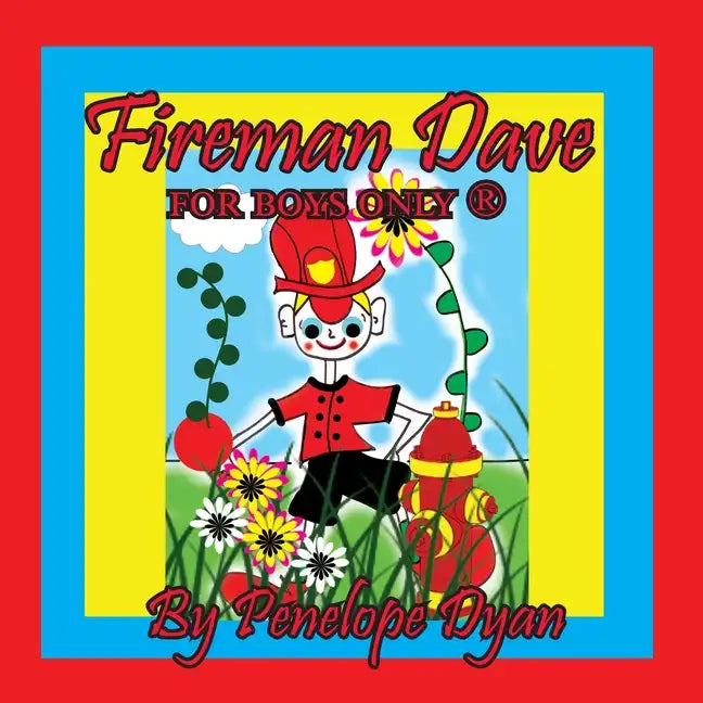 Fireman Dave --- For Boys Only (R) - Paperback