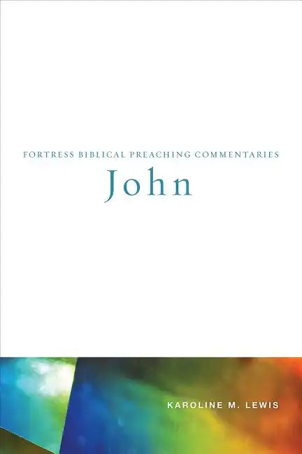 John: Fortress Biblical Preaching Commentaries - Paperback