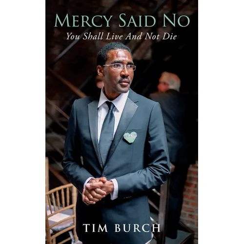 Mercy Said No: You Shall Live And Not Die - Paperback