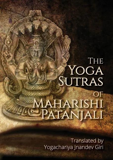 The Yoga Sutras of Maharishi Patanjali: Simple contemplative translation of Yoga Sutras - Paperback
