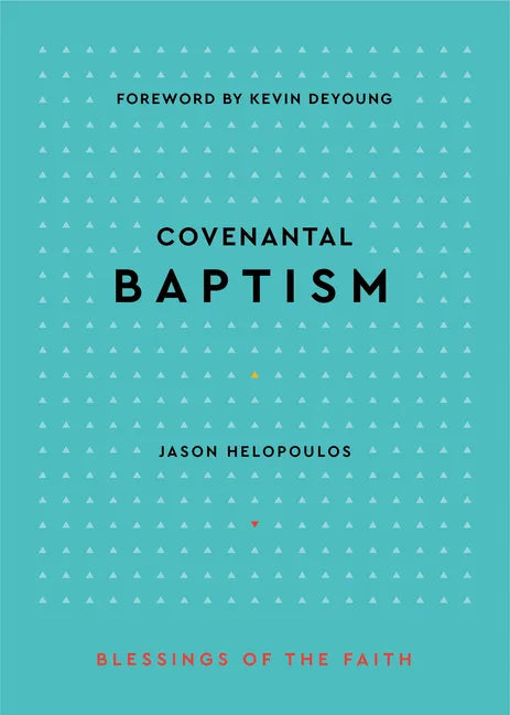 Covenantal Baptism - Hardcover