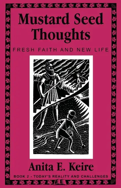 Mustard Seed Thoughts: Fresh Faith and New Life Book 2 - Today's Reality and Challenges - Paperback