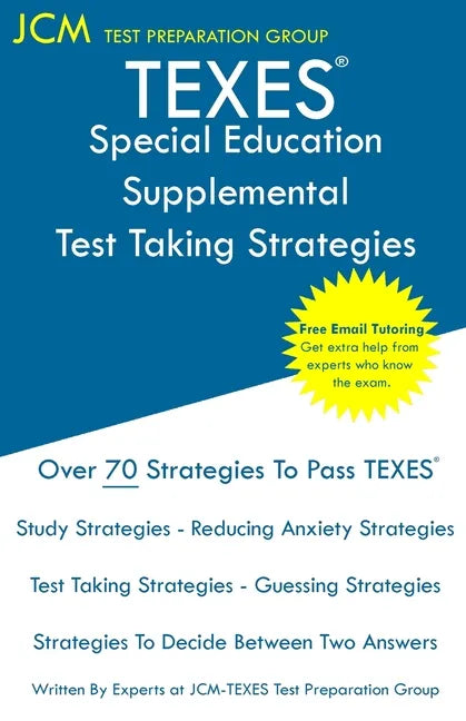 TEXES Special Education Supplemental - Test Taking Strategies: TEXES 163 Exam - Free Online Tutoring - New 2020 Edition - The latest strategies to pas - Paperback