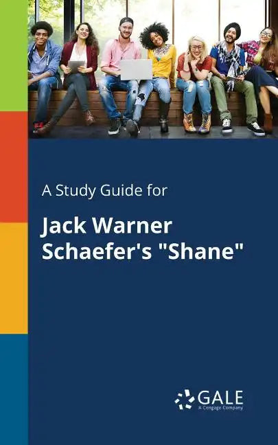 A Study Guide for Jack Warner Schaefer's 