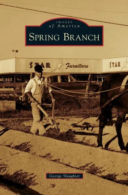 Spring Branch - Hardcover